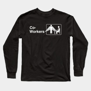 Co-Workers Long Sleeve T-Shirt